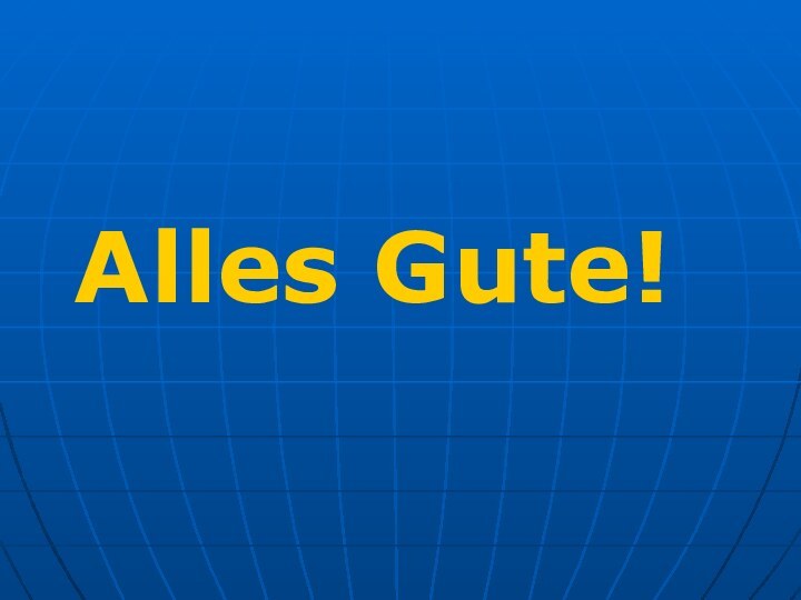 Alles Gute!