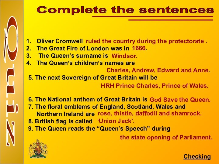 QuizComplete the sentencesOliver Cromwell The Great Fire of London was in The