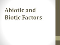 Abiotic and biotic factors