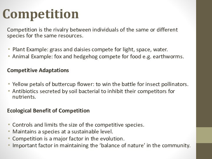 CompetitionCompetition is the rivalry between individuals of the same or different species