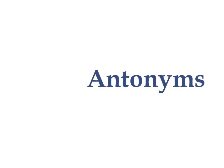 Antonyms