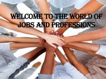 Welcome to the world of jobs and professions