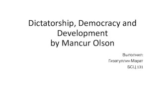 Dictatorship, democracy and developmentby mancur olson