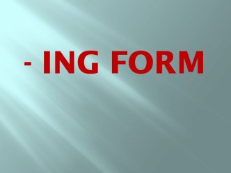 - ing form