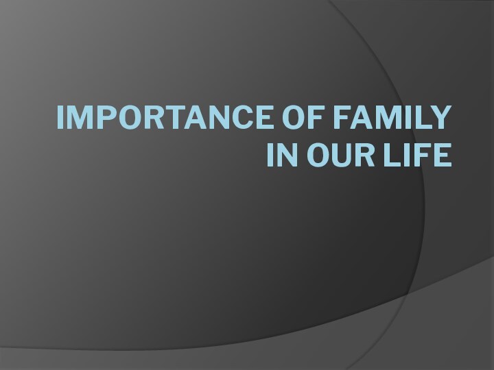 Importance of Family in Our Life