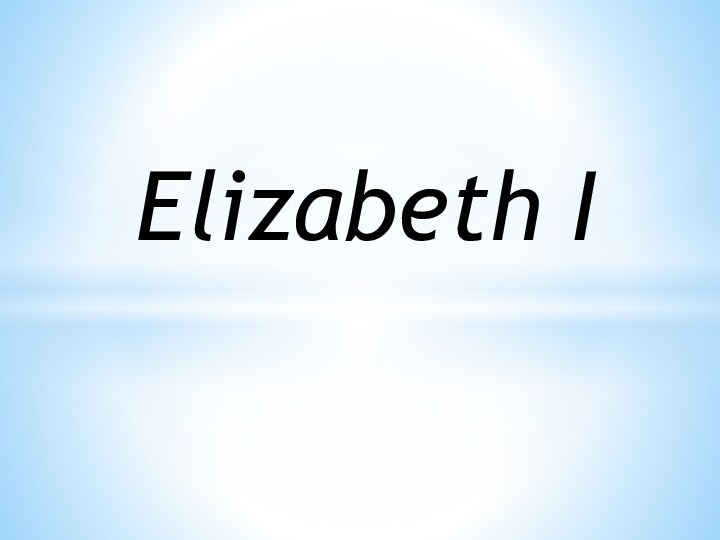 Elizabeth I