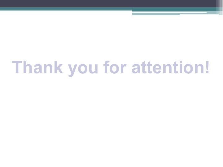 Thank you for attention!