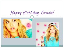 Happy birthday, gracie!