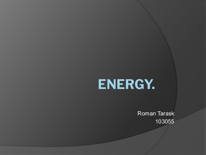 Energy.Roman Tarask103055