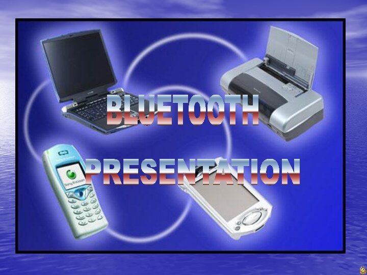 BLUETOOTHPRESENTATION