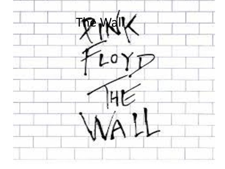 The Wall