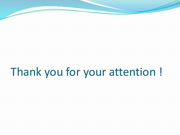 Thank you for your attention !