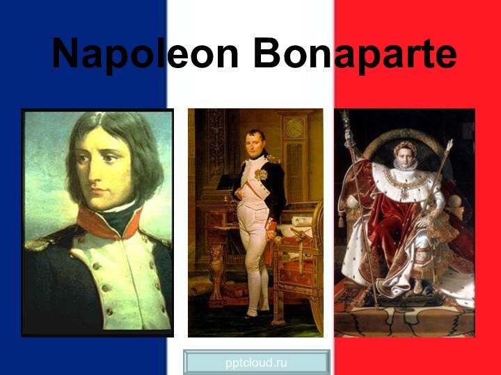 Napoleon Bonaparte