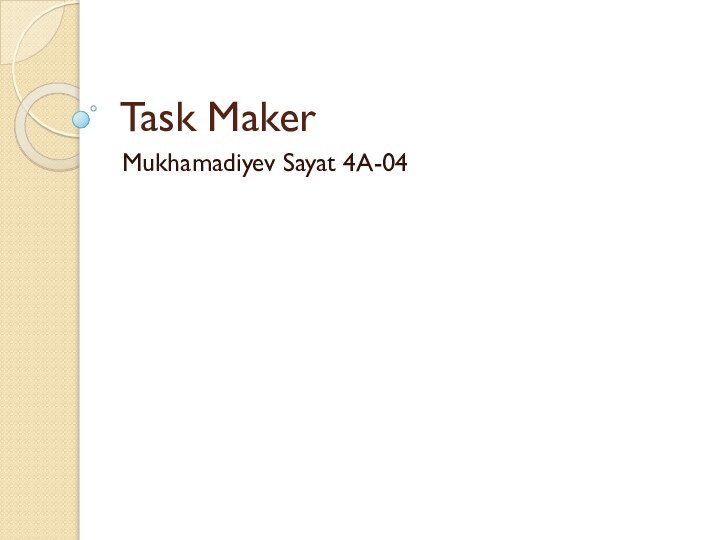 Task MakerMukhamadiyev Sayat 4A-04
