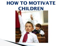 How to motivate children