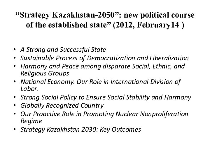“Strategy Kazakhstan-2050”: new political course of the established state” (2012, February14 )A
