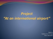 Project “at an international airport”