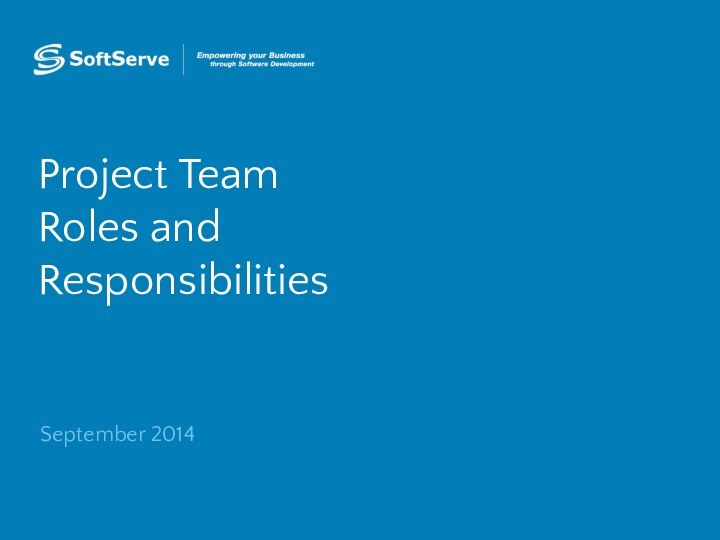 Project Team Roles and Responsibilities September 2014