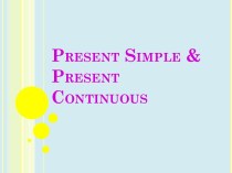 Present simple & presentcontinuous