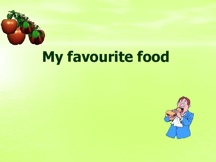 My favourite food