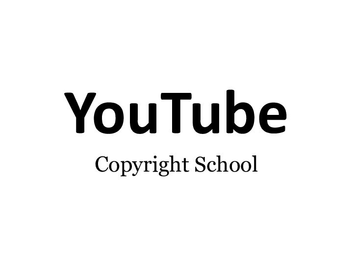 YouTubeCopyright School