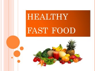 Healthy fast food