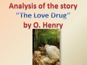 O. Henry - The Love Drug