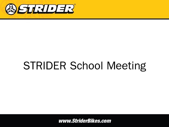 STRIDER School Meeting