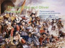 The Civil War and Oliver Cromwell