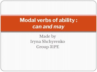 Modal verbs of ability : can and may 