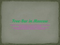 Free-bar in moscow