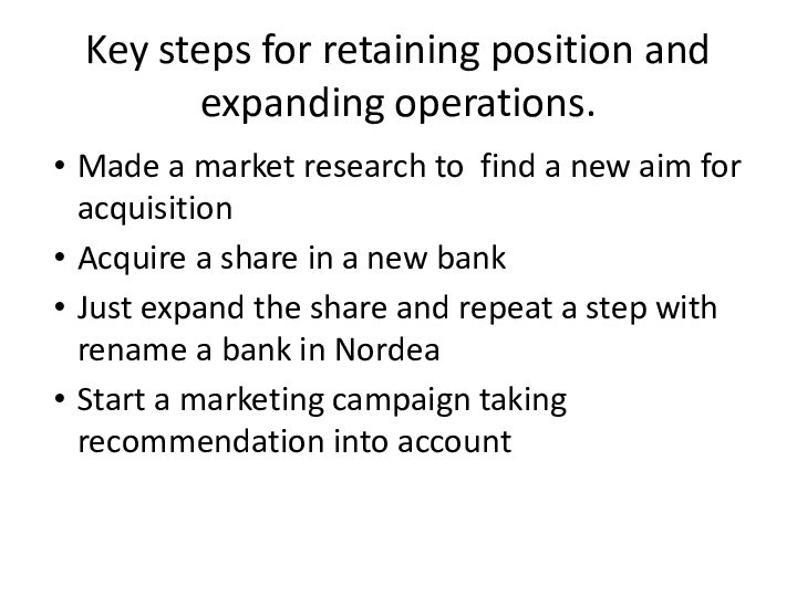 Key steps for retaining position and expanding operations.Made a market research to