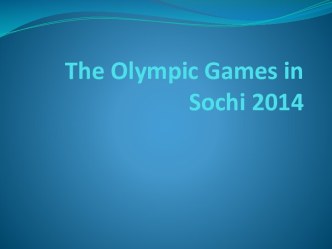 The olympic games in sochi 2014