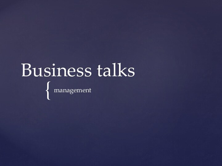 Business talksmanagement