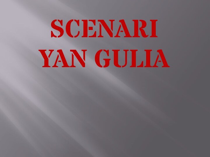 Scenari yan gulia