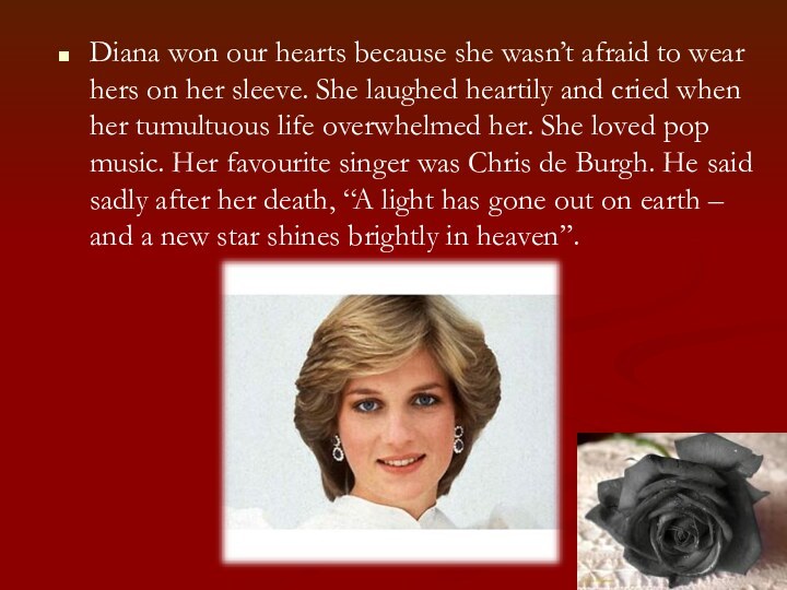 Diana won our hearts because she wasn’t afraid to wear hers on