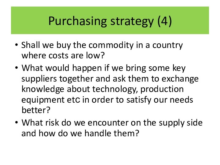 Purchasing strategy (4)Shall we buy the commodity in a country where