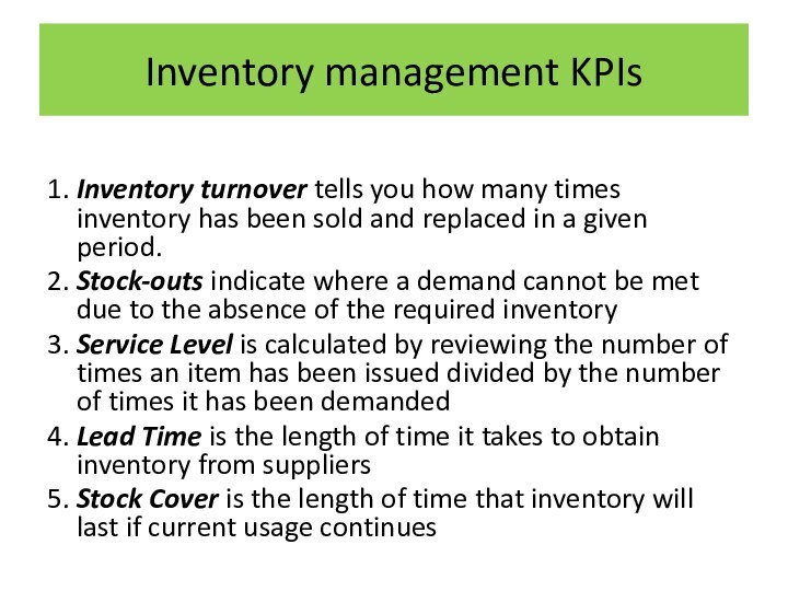 Inventory management KPIs1. Inventory turnover tells you how many times inventory