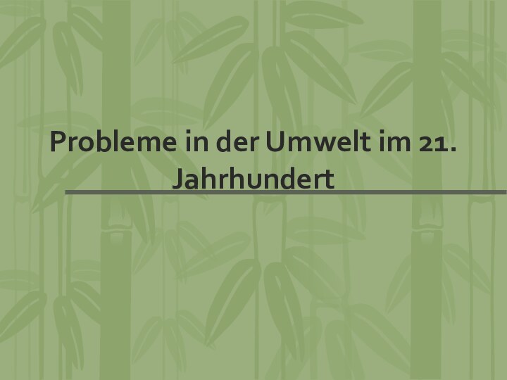 Probleme in der Umwelt im 21. Jahrhundert