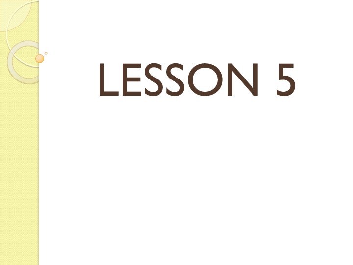 LESSON 5