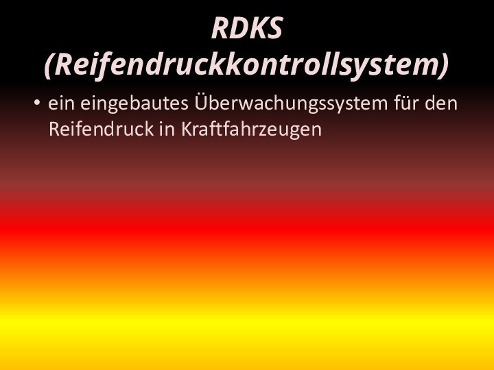 RDKS (Reifendruckkontrollsystem)ein eingebautes Überwachungssystem für den Reifendruck in Kraftfahrzeugen