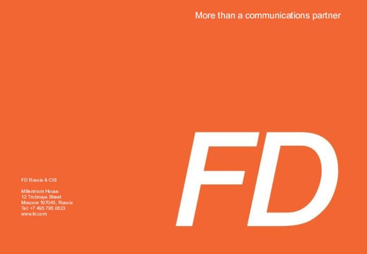 More than a communications partner FD Russia & CIS  Millennium House