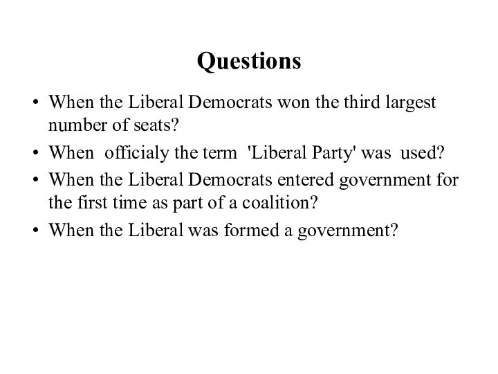 Questions When the Liberal Democrats won the third largest number