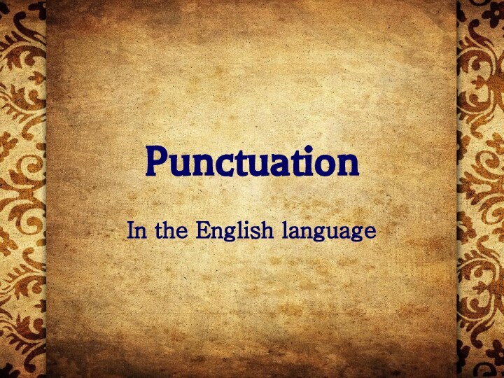 PunctuationIn the English language