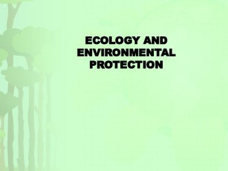 Ecology and environmental protection