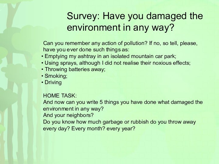 Survey: Have you damaged the environment in any way? Can you remember