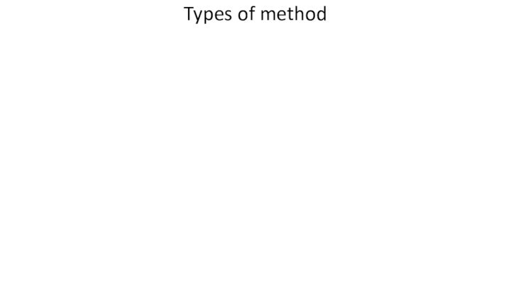 Types of method