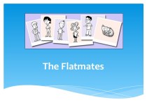 The flatmates