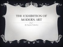 The exhibition of modern art