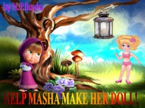 HELP MASHA MAKE HER DOLL!
